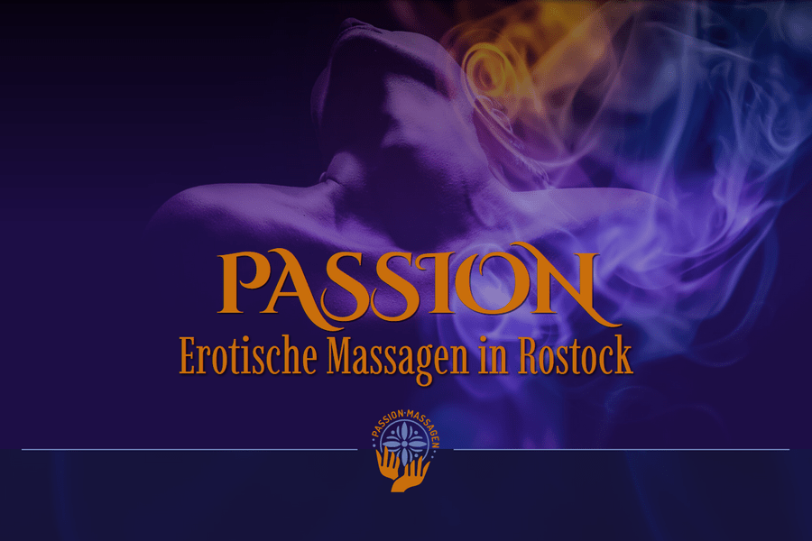 Erotische Massage Passion Rostock