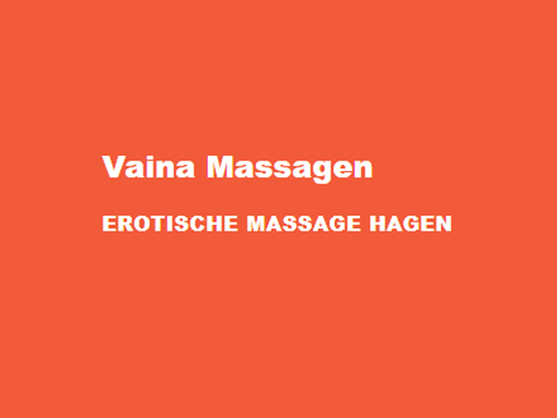 Tantra Massage Vaina Hagen